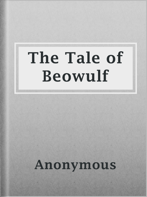 Title details for The Tale of Beowulf by Anonymous - Available